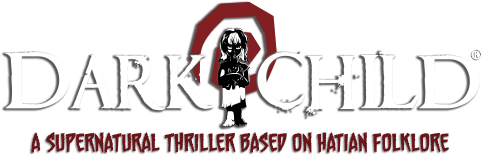 Dark Child - Supernatural Thriller Comic Book based on Haitian Folklore
